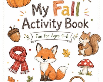 May include: A book cover titled My Fall Activity Book Fun for Ages 4-8 featuring hand-drawn illustrations of an orange pumpkin, a red apple, a yellow maple leaf, an acorn, a red plaid scarf, a fox, a squirrel, a mushroom, and a woven basket.