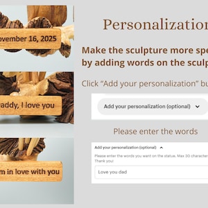 May include: A wooden sculpture featuring a rectangular plaque with customizable text. Examples shown include November 16, 2025, Daddy, I love you, and I am in love with you. The interface displays Personalization, Make the sculpture more special by adding words on the sculpture, Click Add your personalization button, and Please enter the words.