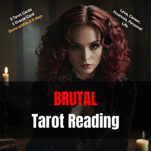 May include: A woman with red curly hair is the focal point of this image. Text overlay reads "BRUTAL Tarot Reading" in white, with "BRUTAL" in red. Additional text includes "5 Tarot Cards, 1 Oracle Card, Done within 2-3 days" and "Love, Career, Finances, Personal Life."