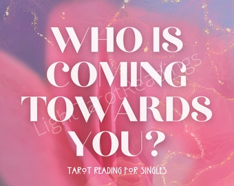 Who is coming towards you? Love Tarot Reading for Singles, PDF