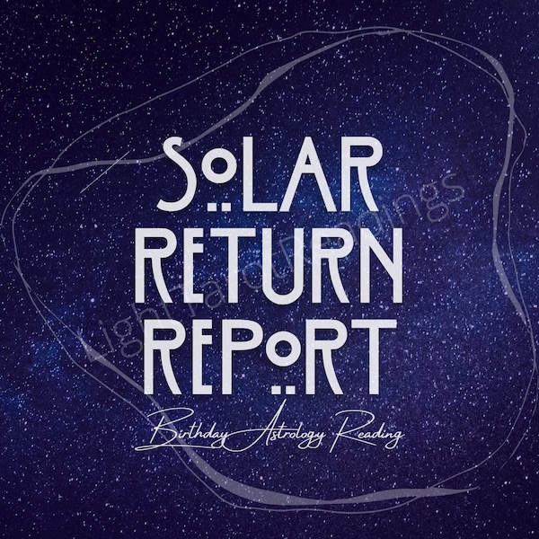 Solar Return Report, Birthday Astrology Reading