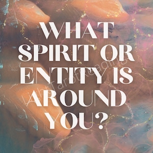 What spirit or entity is with you? Spiritual Psychic Tarot Reading, PDF
