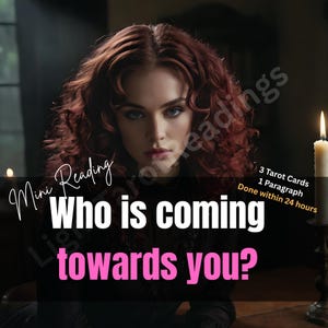 Pode incluir: Imagem de uma mulher com cabelo ruivo encaracolado, com texto: "Quem está vindo em sua direção?" e "Mini Leitura." Texto adicional diz "3 Cartas de Tarot, 1 Parágrafo, Feito em 24 horas."