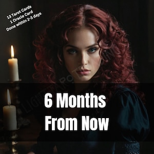 Detailed 6 Month Tarot Reading: Love, Career, Life Guidance & Predictions