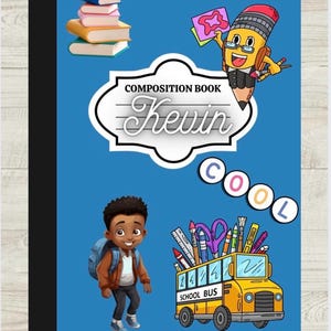 May include: A composition book with a blue cover featuring illustrations of school-related items. The cover includes the name "Kevin", the words "Composition Book", a stack of books, a pencil character, a school bus, and the word "COOL".