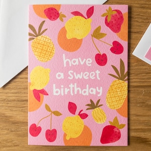 Fruity Birthday Card / Have a Sweet Birthday / Cute Fruit Greeting Card / Pineapple, Strawberries, Lemons and Cherries illustration