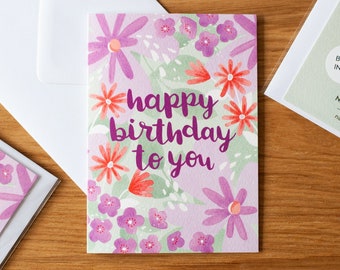 Floral Happy Birthday Card / Pretty Calligraphy Design / Flowers Patterned Card