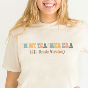 In My Teacher Era Shirt 4th Grade Version Fourth Grade Teacher Era TShirt Back to School Funny Teacher Tee New Teacher Gift Custom Teacher