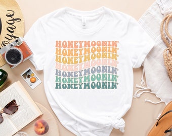 Honeymoon Shirt Newlywed Shirts Honeymoonin' Shirt Honeymoon Vacation Shirt Honeymooning T-shirt Gift for Bride Mrs Shirt New Wife Shirt