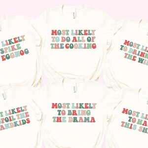 Most Likely To Christmas Shirt Christmas Family Matching Tee Personalized Christmas Custom Shirt Christmas Funny Shirts For Christmas Gifts