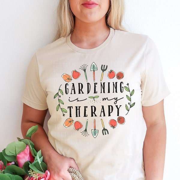 Gardening Shirt Gardening Is My Therapy Shirt Gardener T-shirt Plant Lover Shirt Gardener Gift Vegetable Garden Tee Farmer Shirt Farm Life