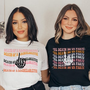 Bachelorette Party Shirts Skeleton Bach Party T-Shirts Death of a Bachelorette Til Death Do Us Party Bride or Die Cute Bridesmaid Gifts