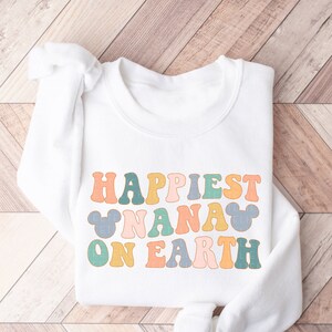 Happiest NANA On Earth Sweatshirt,Mouse Ears Sweatshirt,Family Trip Matching Grandma Shirt Colorful Crewneck Sweater,Happiest Place On Earth