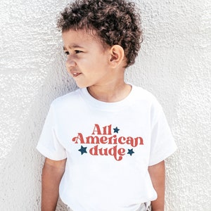 All American Dude Shirt 4th Of July Toddler Shirt American Boy Shirt Retro Fourth of July America Shirt 4th Of July Kids Toddler Baby Tee