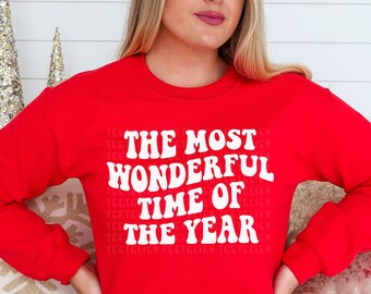 Christmas Sweatshirt The Most Wonderful Time Of The Year Sweatshirt Holiday Sweaters For Women Christmas Gift For Her Retro Holiday Shirts