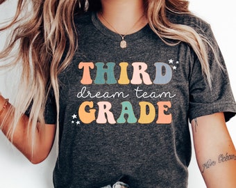 Third Grade Teacher Shirt Back To School Shirts Third Grade Dream Team T-Shirt Teacher Team 3rd Grade Squad Third Grade Crew Outfit Cute
