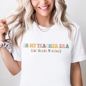 In My Teacher Era Shirt 1st Grade Version First Grade Teacher Era TShirt Back to School Funny Teacher Tee New Teacher Gift Custom Teacher