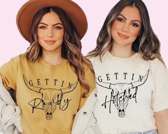 Gettin Hitched Getting Rowdy Shirt Western Bachelorette Party Shirts Wedding Country Bridal Party T-Shirt Nashville Bach Bridesmaid Gifts