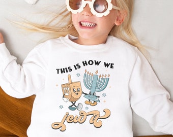 Hanukkah Sweatshirt This Is How We Jew It Shirt Retro Groovy Chanukah Shirts Cute Holiday Funny Hanukkah Family Shirt Jewish Holiday Gifts