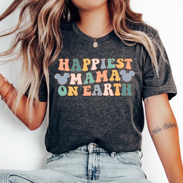 Happiest Mama On Earth Shirt Cute Mouse Ears T-Shirt Vacay Tees Colorful Matching Family Tshirts Retro Vacation Shirts Magical Mom Shirts