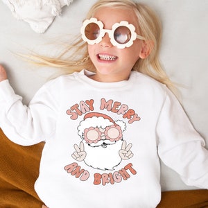 Christmas Sweatshirt For Kids Stay Merry And Bright Santa Shirt Holiday Groovy Christmas Vibes Shirts Xmas Crewneck Toddler Gift For Her