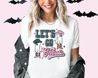 Lets Go Ghouls Shirt Cowboy Halloween Shirt Ghost Cowgirl Graphic Tee Lets Go Girls Groovy Halloween Shirt Funny Halloween Gift Plus Size