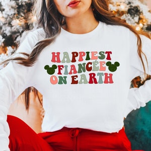 Happiest Fiancée On Earth Shirt Christmas Engagement Shirt Fiancee Mouse Ears Long Sleeve Shirt Christmas Reveal Engagement Announcement