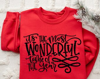 Christmas Sweatshirt Its The Most Wonderful Time Of The Year Sweatshirt Holiday Sweaters Women's Christmas Apparel Holiday Gift For Her