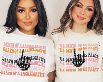 Bachelorette Party Shirt Skeleton Bach Party T-Shirts Death of a Bachelorette Til Death Do Us Party Bride or Die Cute Bridesmaid Gifts