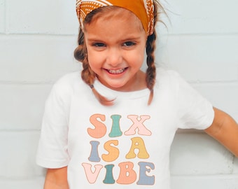 Six Is A Vibe Shirt Groovy 6th Birthday Shirt Sixth Birthday Party T-Shirt Gift Cute Birthday Outfit Girls 6th Bday Tee Bday Outfits Girls