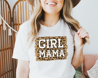 Gift for Mom Crewneck Shirt Girl Mama Tshirt Mom Of Girls Tee Mama Shirt Girl Mama Tee Mom Shirt Gift For Her Cheetah Print Leopard