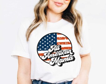 All American Mama Shirt, 4th of July Shirt,Fourth of July Shirts,Patriotic 4th of July T-Shirt,America Women Tee,4th Of July Outfit For Moms