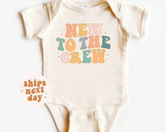 New To The Crew Baby Bodysuit Newborn Gift Baby Shirt Cute Onsie Newborn Gift Announcement Tee Pregnancy Reveal Onsie Natural Baby Bodysuit