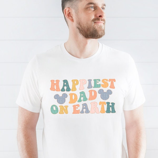 Happiest Dad On Earth Shirt, Happiest Place On Earth, Colorful Family Matching T-Shirt Vacation Shirt For Men, Gift Graphic Tee, UNISEX