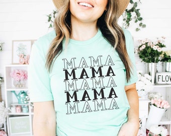 Mama Shirt, Mom Shirt, Mama T-Shirt, Mommy Tee, Mama To Be Shirt, Cute Mom Clothes, Mom Shirt For Women, Mothers Day Gift, New Mom Gift