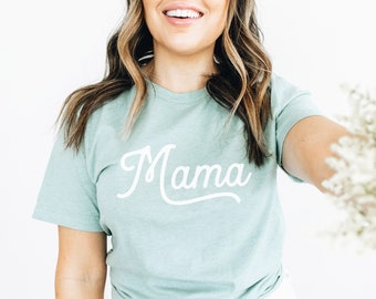 Mama Shirt, Mom Shirt, Mama T-Shirt, Mommy Tee, Mama To Be Shirt, Cute Mom Clothes, Mom Shirt For Women, Mothers Day Gift, New Mom Gift