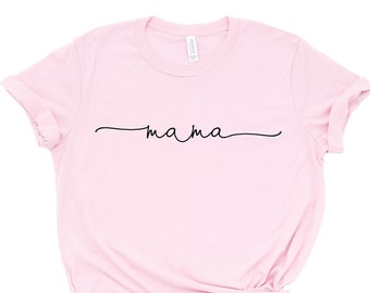 Mama Shirt, Mom Shirt, Mama T Shirt, Mommy Shirt, Mama to be Shirt, Mom T Shirt, Mommy T Shirt, Mom Shirt For Women, Mama Tee, New Mom Gift