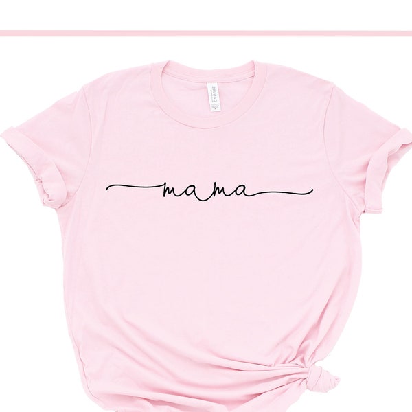 Mama Shirt, Mom Shirt, Mama T Shirt, Mommy Shirt, Mama to be Shirt, Mom T Shirt, Mommy T Shirt, Mom Shirt For Women, Mama Tee, New Mom Gift