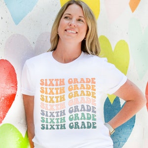 Sixth Grade Teacher Shirt Retro, 6th Grade Team Shirts, First Day Of School TShirt, Elementary Back to School Tees,Cute Teacher Outfit Gift