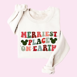 Merriest Place On Earth Sweatshirt Christmas Sweatshirt Happiest Place Matching Mouse Ears Shirt Xmas Family Trip Shirt Colorful Crewneck