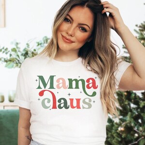 Christmas Shirt Mama Claus Shirt Holiday ShirtS Merry Christmas Apparel Xmas Gifts Cute Groovy Christmas Shirt Women Holiday Gift For Mom