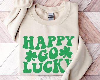 Happy Go Lucky Sweatshirt St Patricks Day Sweatshirts Retro St. Patrick's Day Lucky Crewneck St Paddys Outfit Shamrock and Shenanigans