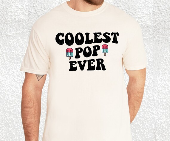 Coolest Pop Ever Shirt Fathers Day Gift Cool Dad Shirt Gift For Dad Best Dad Ever Shirt Summer Funny Shirt For Dads New Dad Announcement Tee