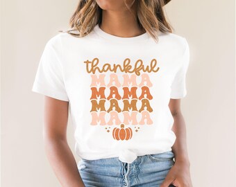 Thanksgiving Shirt Mama Thankful Mama Shirt For Women Thanksgiving Boho Cute Trendy Women's Fall Shirts Announcement Pumpkin Shirt Plus Size