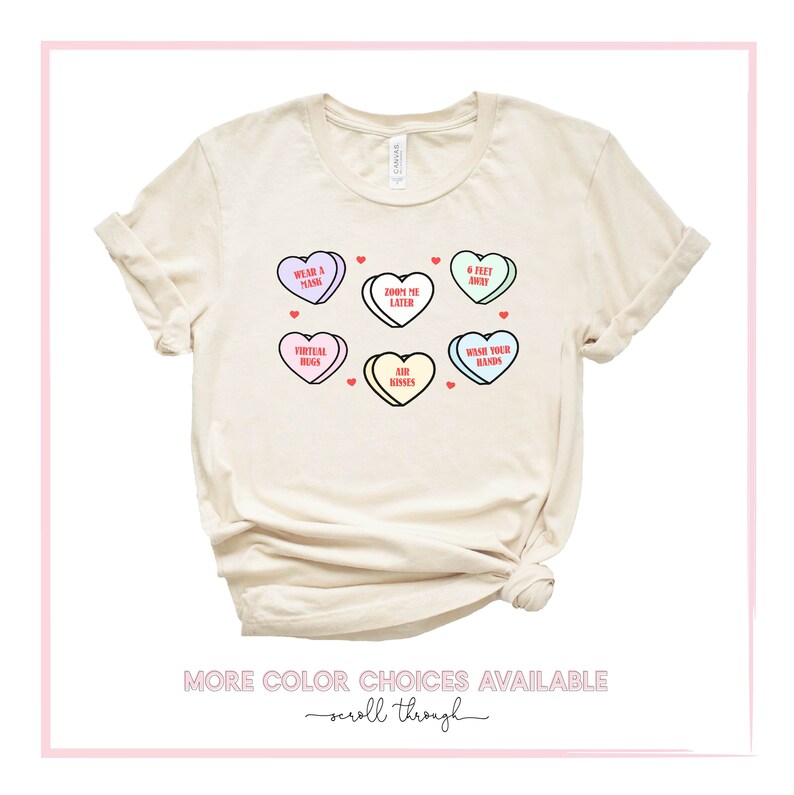 Valentines Day Shirt, Conversation Hearts T-Shirt Heart Candy Covid Quarantine Funny Cute Valentine's Tee Galentines Day Gift, Gift For Her LIGHT CREAM