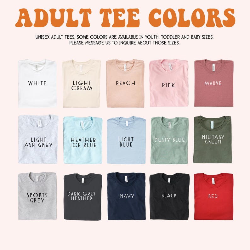 a collection of 12 different adult t-shirt colors, including white, light cream, peach, pink, mauve, light ash grey, light blue, light blue, dusty blue, military green, dark grey, navy, black, and red.