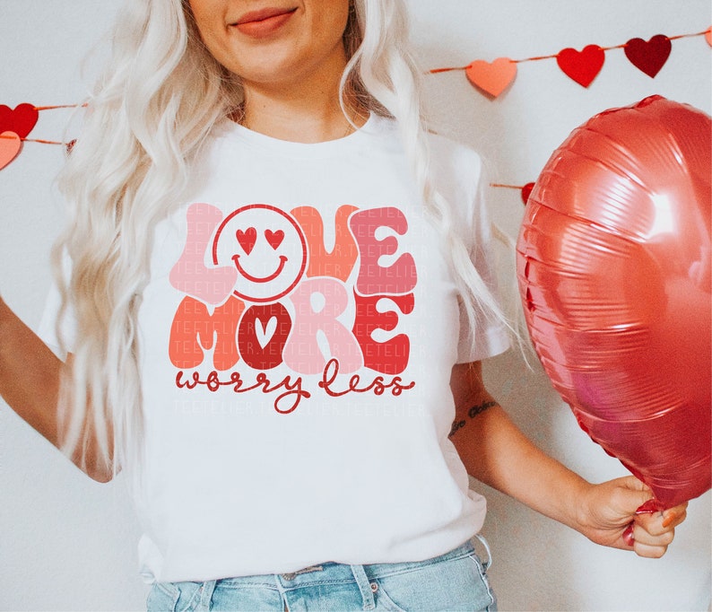 Love More Worry Less Shirt, Valentines Day Tshirt, Cute Retro Vday True Love Tee, V-Day, Girl Power Valentine Shirt, Galentines Gift image 1