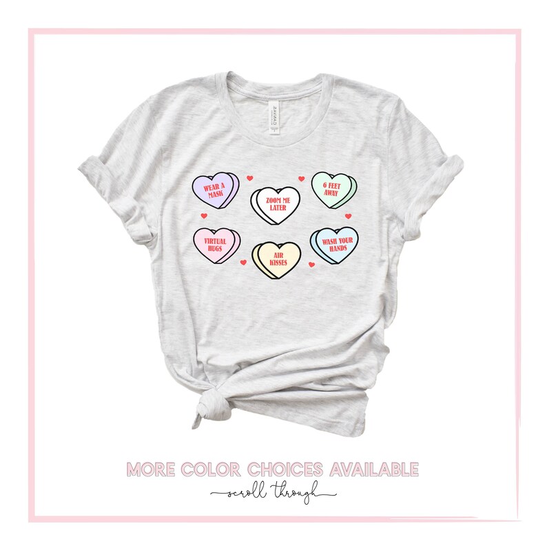 Valentines Day Shirt, Conversation Hearts T-Shirt Heart Candy Covid Quarantine Funny Cute Valentine's Tee Galentines Day Gift, Gift For Her LIGHT ASH GREY