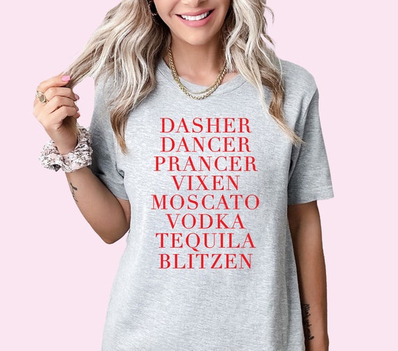 Women's Funny Reindeer Alcohol Christmas T-Shirt - Dasher Dancer Prancer Vixen Moscato Vodka Tequila Graphic Tee