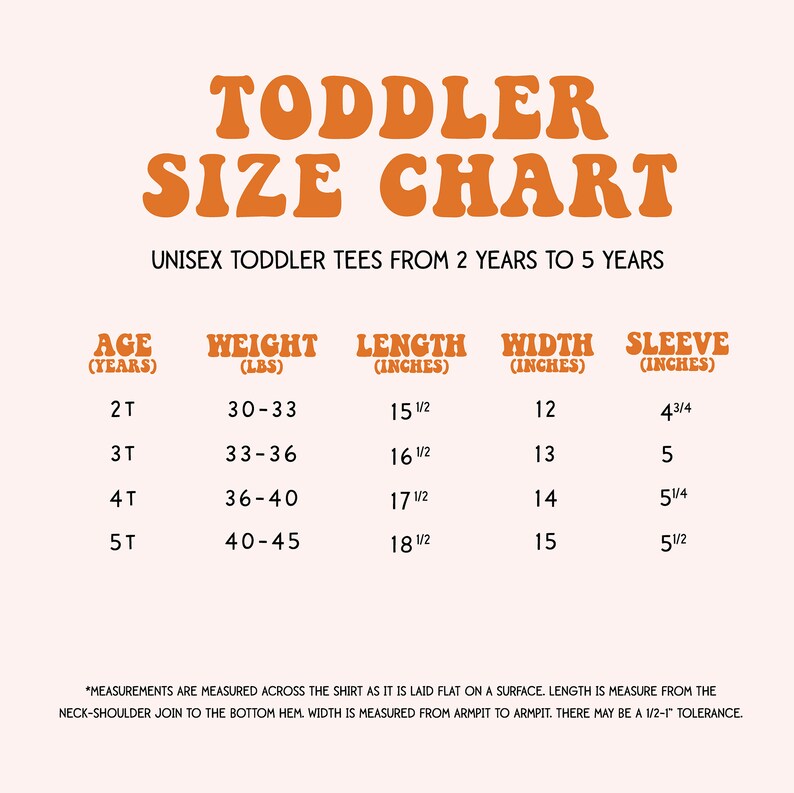 May include: A size chart for toddler tees, showing age in years, weight in pounds, length, width, and sleeve length in inches. The chart covers sizes from 2T to 5T.
